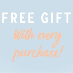 FREE GIFT WITH EVERY PURCHASE
